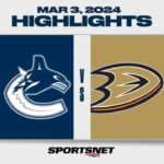 NHL Highlights | Canucks vs. Ducks - March 3, 2024