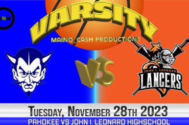 11.28.2023 Pahokee vs John i  Leonard Highschooll Varsity Basketball