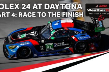 Part 4 - 2024 Rolex 24 At Daytona | IMSA WeatherTech SportsCar Championship