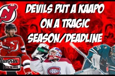 NJ Devils Put A Kaapo On A Tragic Season/Trade Deadline Day FULL RECAP