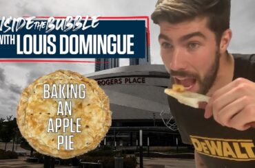 Inside The Bubble With Louis Domingue: Baking An Apple Pie