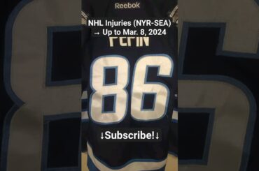 NHL Injuries (NYR-SEA) After Games of March 7, 2024