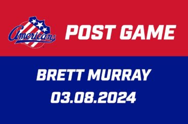 Brett Murray Post Game | 03.08.2024