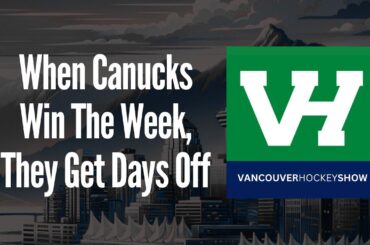 When Canucks Win The Week, They Get Days Off