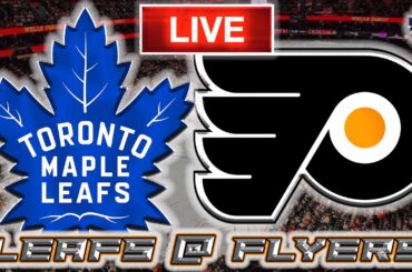 Toronto Maple Leafs vs Philadelphia Flyers LIVE Stream Game Audio | NHL LIVE Stream Gamecast & Chat