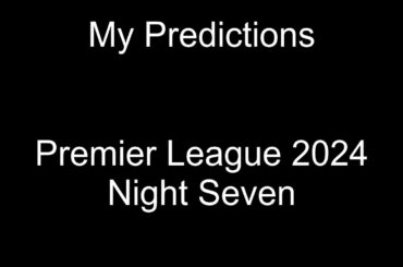 Premier League Darts 2024 Night 7 Predictions