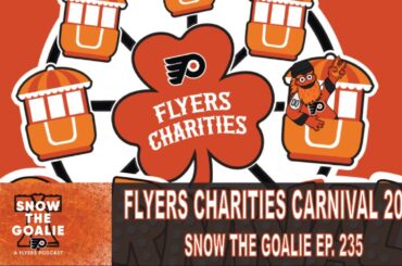 Flyers Charities Carnival 2024 - Snow The Goalie Ep. 235