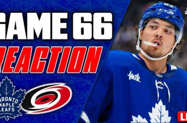 Maple Leafs vs Carolina Hurricanes LIVE POST GAME | Game 66 REACTION