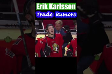 NHL Trade Rumors: Erik Karlsson possible Teams?