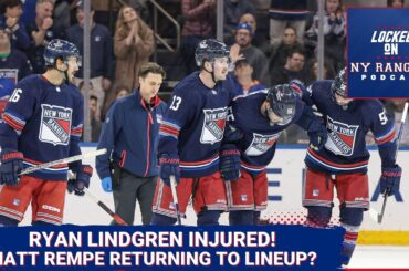 Ryan Lindgren INJURED! Rangers take down Islanders 5-2! Is Matt Rempe returning to the lineup??