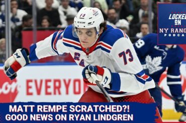 Matt Rempe a healthy scratch for the Rangers?! Is this the right call? Good news on Ryan Lindgren!