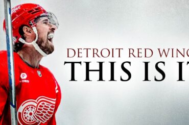 DETROIT RED WINGS: THIS IS IT