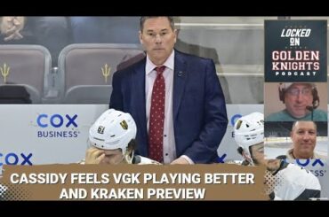 Golden Knights vs. Kraken preview / Cassidy believes VGK is playing better / Locks and predictions