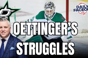 The Struggles of Jake Oettinger : Dallas Stars | Daily Faceoff Live