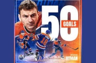 Edmonton Oilers Goalie Injured! Zach Hyman Scores 50!
