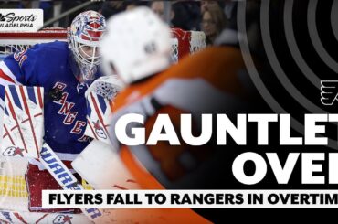 'Gauntlet complete' - Flyers fall to Rangers in OT with wild night at MSG
