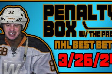 NHL Predictions and Best Bets | NHL Picks for March 26, 2024 | The Penalty Box