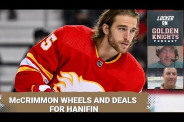 Golden Knights deal for Hanifin / Is McCrimmon still trading? / Canucks preview