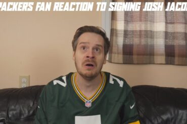 A Packers Fan Reaction to Signing Josh Jacobs