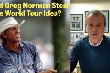 The Origin of Greg Norman's World Tour Concept | The Fried Egg Golf Podcast