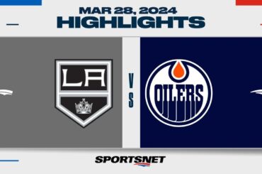 NHL Highlights | Los Angeles Kings vs. Edmonton Oilers - March 28, 2024