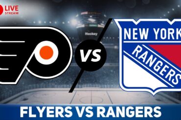 Philadelphia Flyers vs New York Rangers LIVE STREAM & PLAY-BY-PLAY | NHL Live Game