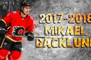 Mikael Backlund - 2017/2018 Highlights