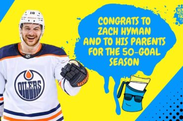 Zach Hyman gets to 50 goals and the Evander Kane situation