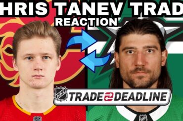 Calgary Flames TRADE Chris Tanev to Dallas Stars OFFICIAL REACTION | NHL NEWS + DETAILS
