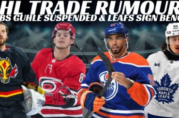 NHL Trade Rumours - Leafs, Canes, Oilers + Leafs Sign Benoit, Guhle Suspended & ECHL Teams Folding?