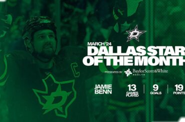 Jamie Benn Dallas Star of the Month Highlights March 2024