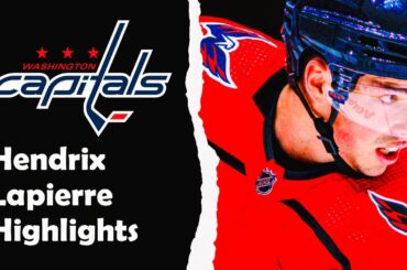 Hendrix Lapierre Highlights