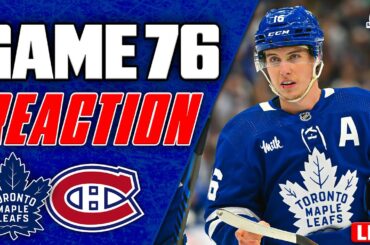 Maple Leafs vs Montreal Canadiens LIVE POST GAME | Game 76 REACTION
