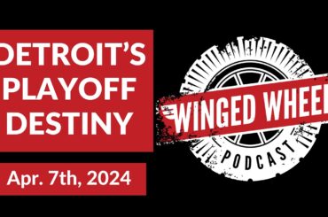 DETROIT'S PLAYOFF DESTINY - Winged Wheel Podcast - Apr. 7th, 2024