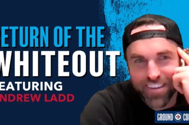 GROUND CONTROL | Return of the Whiteout with Andrew Ladd