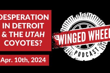 DESPERATION IN DETROIT & THE UTAH COYOTES? - Winged Wheel Podcast - Apr. 10th, 2024