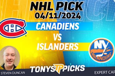 Montreal Canadiens vs New York Islanders 4/11/2024 FREE NHL Picks and Predictions by Steven Duncan