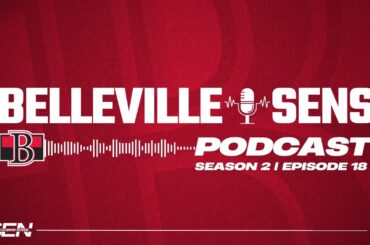 The Belleville Sens Podcast - S2 E18