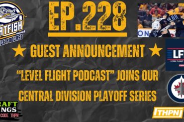 Ep228- CENTRAL DIVISION PLAYOFF COLLAB SERIES: Nashville Predators & Winnipeg Jets- Level Flight Pod