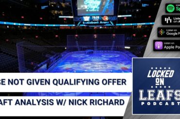 Toronto Maple Leafs don't qualify Ondrej Kase, NHL Draft overview with Nick Richard
