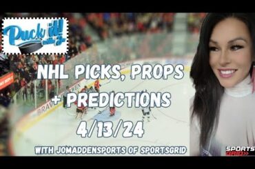 Puck it with Jo of SportsGrid 4/13/24 NHL Picks, Props + Predictions