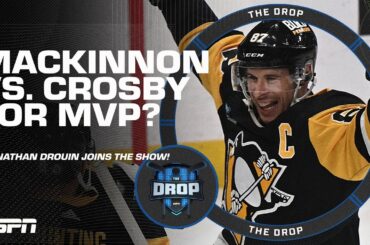 MacKinnon vs. Crosby for MVP + Stanley Cup Drought: Who deserves it the most? | The Drop