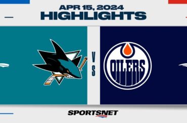 NHL Highlights | Sharks vs. Oilers - April 15, 2024