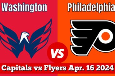 Washington Capitals vs Philadelphia Flyers | Live NHL Play by Play & Chat