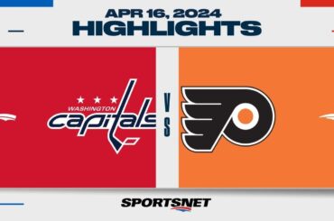 NHL Highlights | Capitals vs. Flyers - April 16, 2024