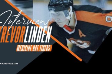 Trevor Linden Remembers Winning the Memorial Cup with the Medicine Hat Tigers