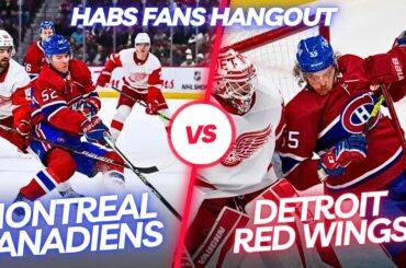 Canadiens vs Red Wings Habs Fans Hangout Game #82 04/16/24