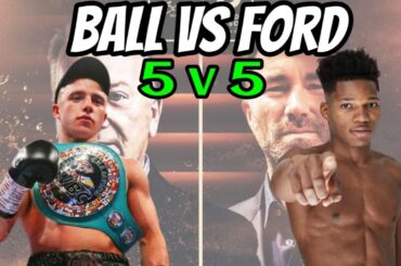 "FORD HAS TO BE THE FAVOURITE!" RAY FORD vs NICK BALL IS OFFICIAL FOR MATCHROOM v QUEENSBERRY 5 v 5!