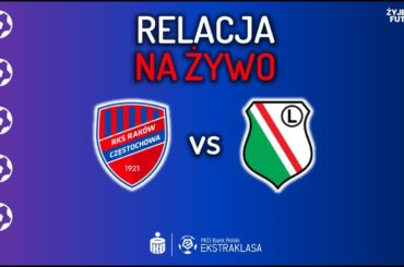 Raków Częstochowa - Legia Warszawa MECZ NA ŻYWO Ekstraklasa RELACJA KOMENTARZ STUDIO