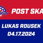 Lukas Rousek Post Skate | 04.17.2024
